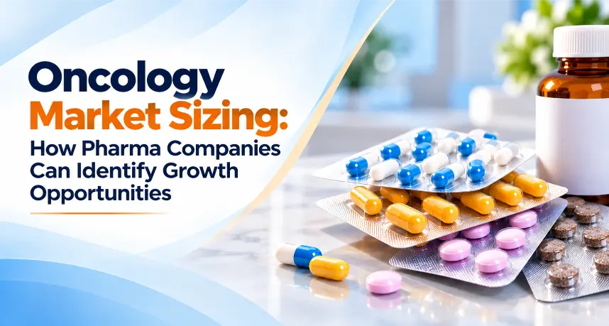 Oncology Market Sizing: Pharma Growth Opportunities